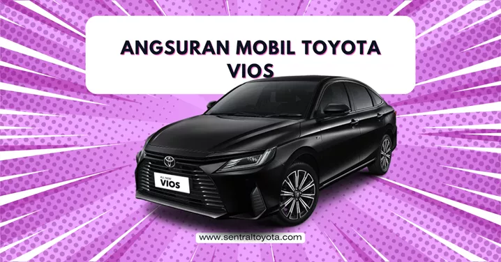 Angsuran mobil toyota Vios