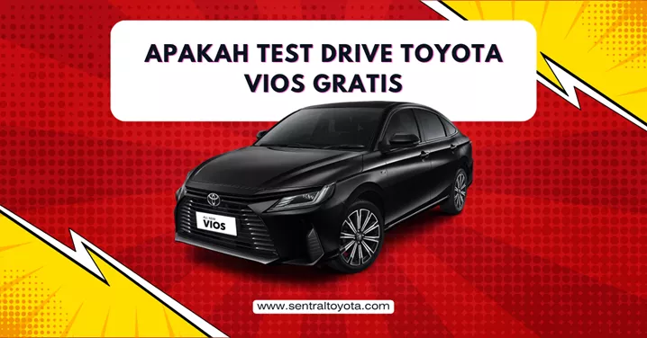 Apakah Test Drive Toyota Vios Gratis