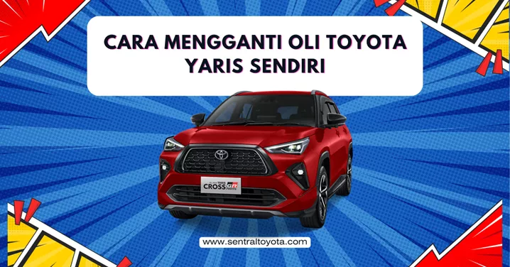 Cara Mengganti Oli Toyota Yaris Sendiri