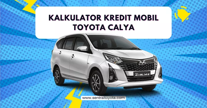 Kalkulator Kredit Mobil Toyota Calya