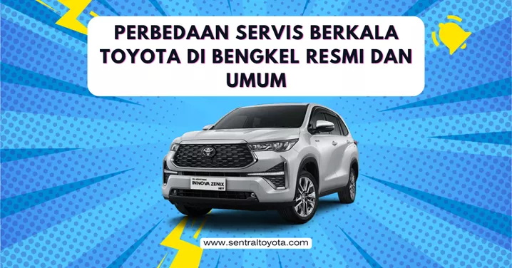Perbedaan Servis Berkala Toyota Di Bengkel Resmi Dan Umum