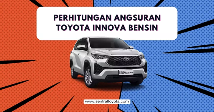 Perhitungan Angsuran Toyota Innova Bensin