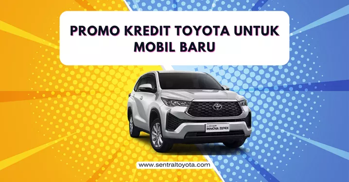Promo Kredit Toyota Untuk Mobil Baru