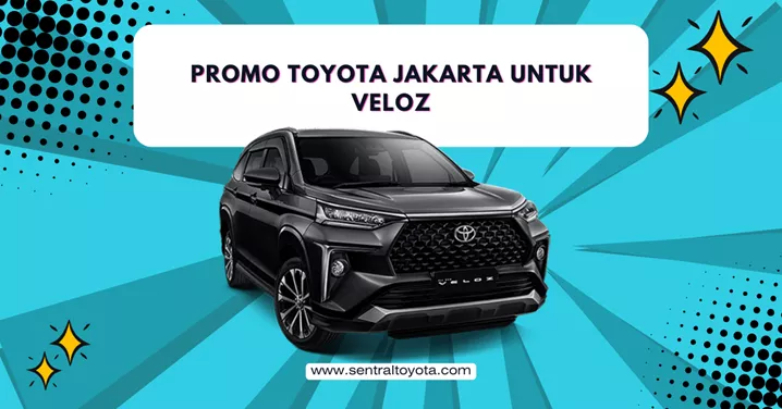 Promo Toyota Jakarta Untuk Veloz