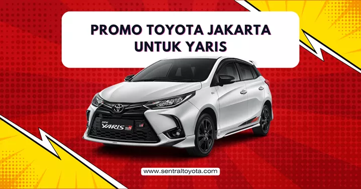 Promo Toyota Jakarta Untuk Yaris
