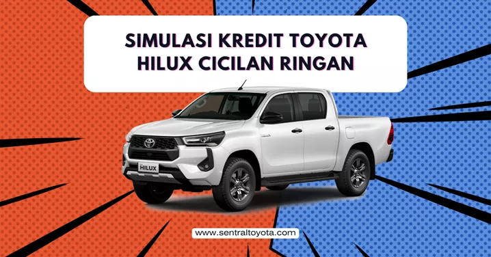 Simulasi Kredit Toyota Hiluz Cicilan Ringan