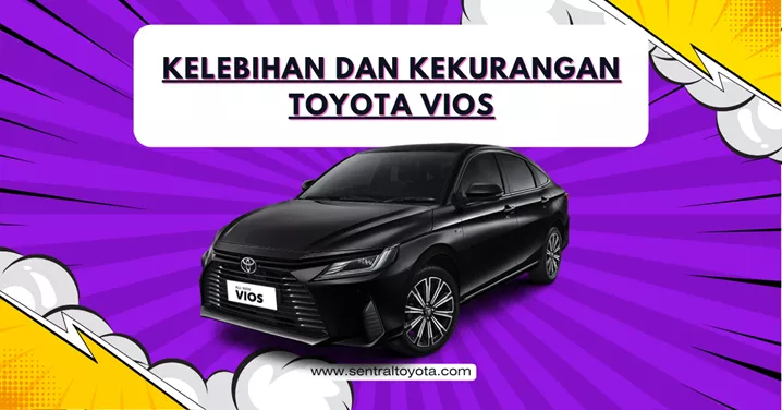 kelebihan dan kekurangan vios