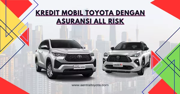 kredit mobil toyota dengan asuransi all risk
