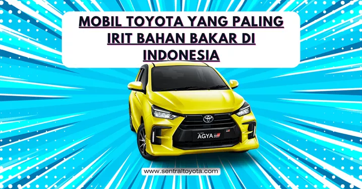 mobil toyota paling irit bahan bakar di indonesia
