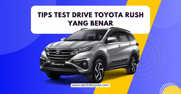 tips test drive toyota rush yang benar